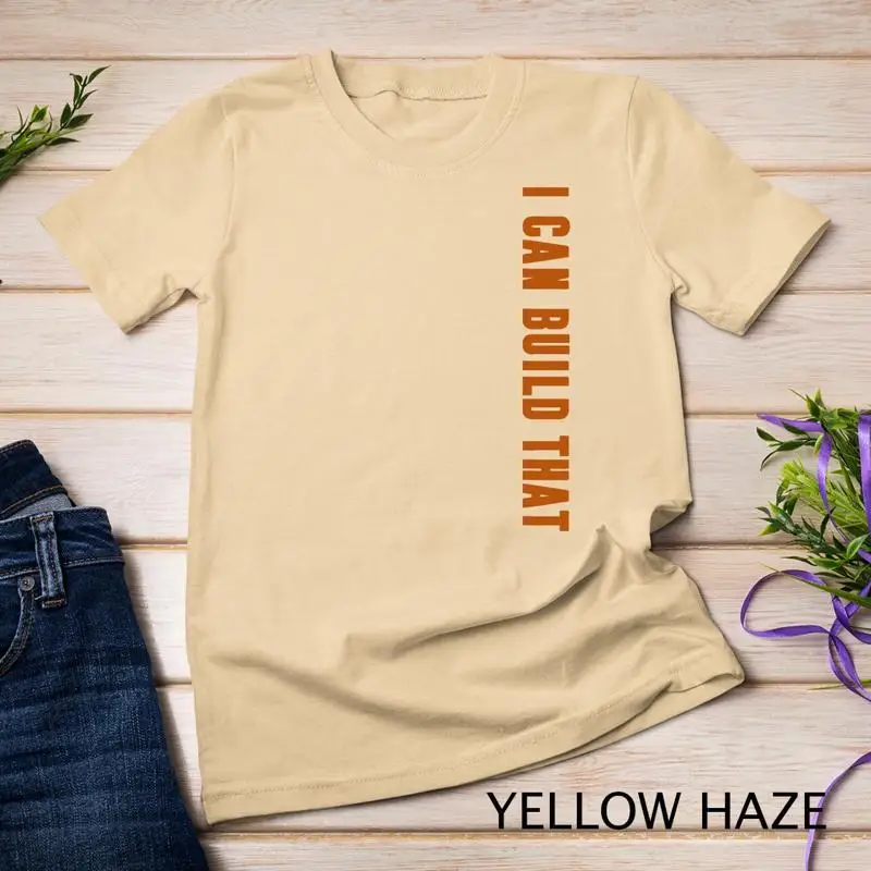 Woodworking Quote - Je peux construire cette chemise, citation